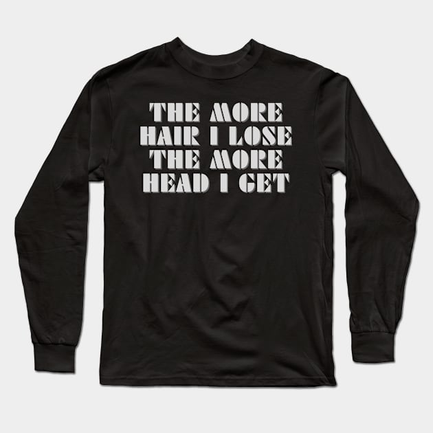 Hairloss humour gift Long Sleeve T-Shirt by CPT T's